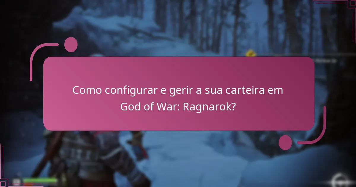 Como configurar e gerir a sua carteira em God of War: Ragnarok?