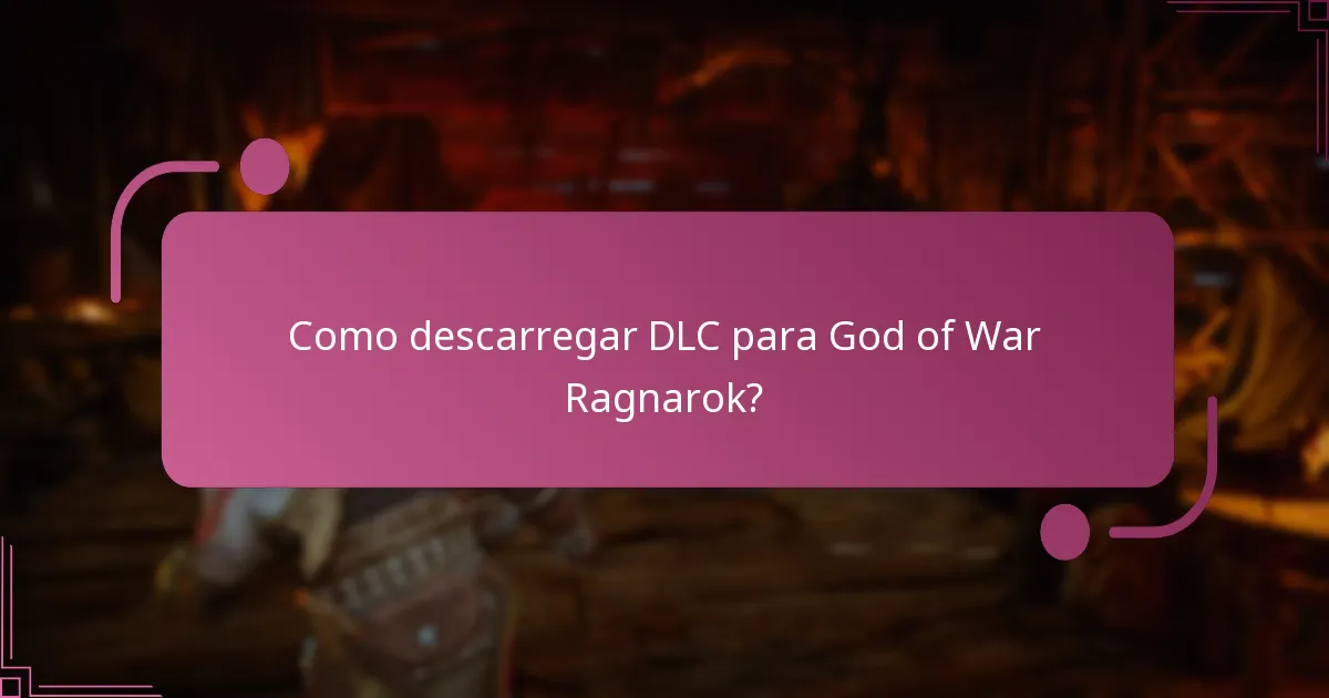 Como descarregar DLC para God of War Ragnarok?