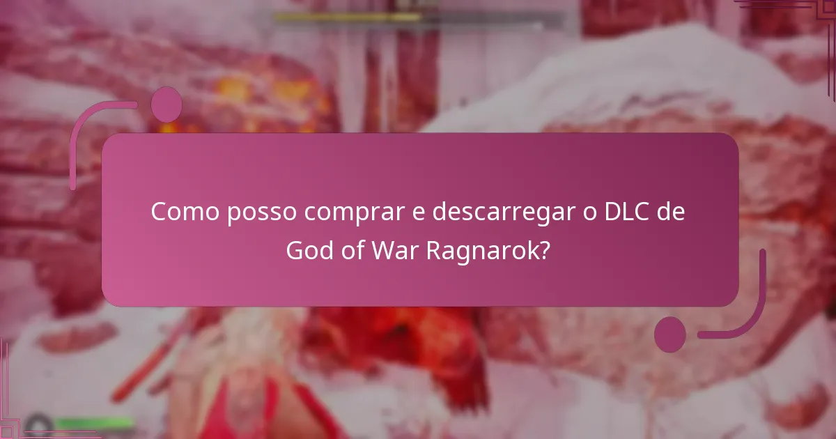 Quais são os benefícios de cada DLC de God of War Ragnarok?