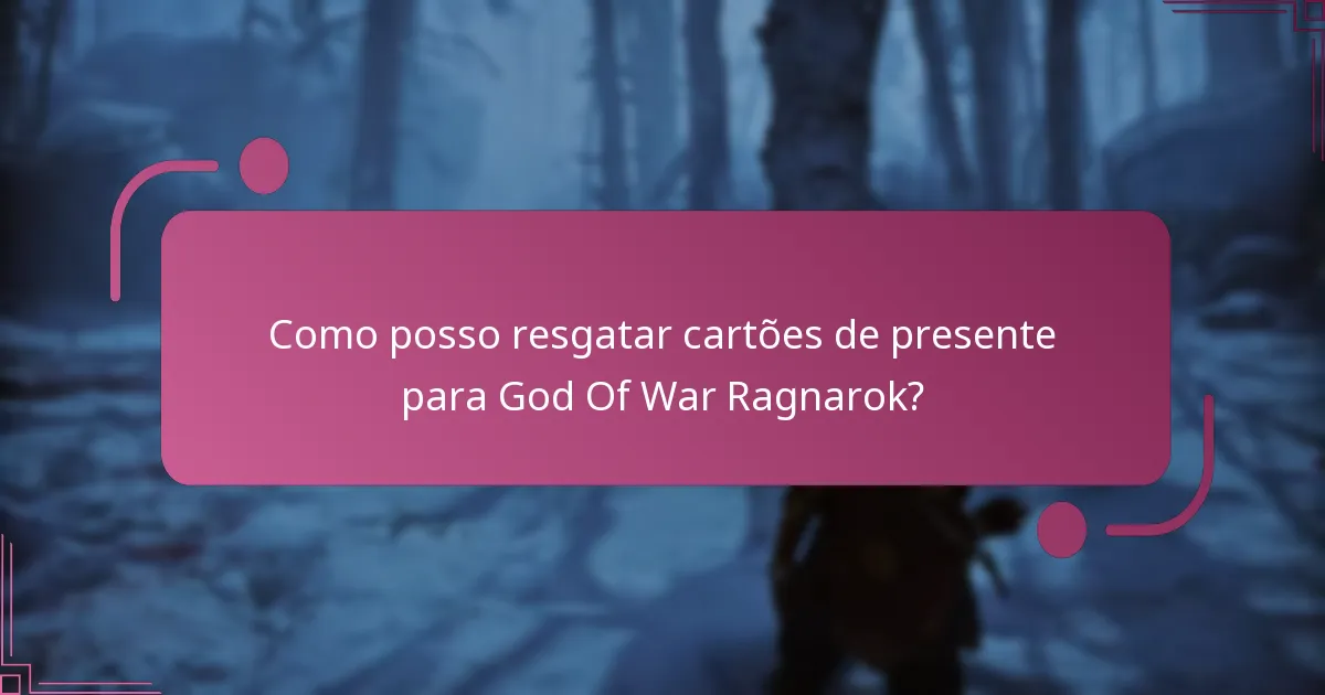 Que tipos de cartões de presente podem ser usados para God Of War Ragnarok?