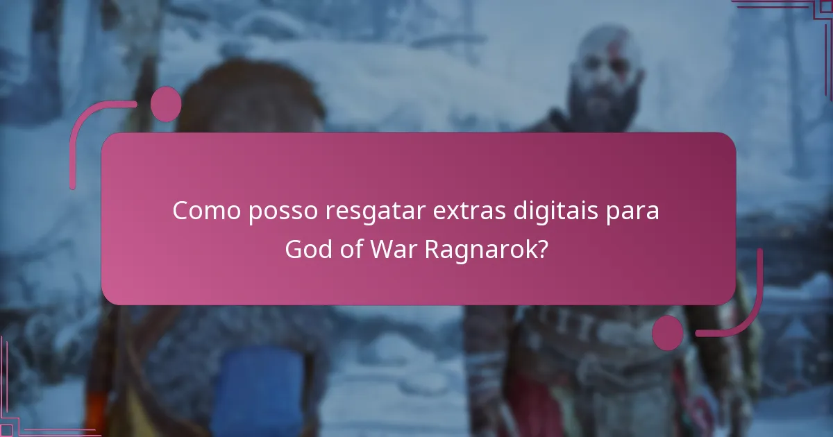 Como posso resgatar extras digitais para God of War Ragnarok?