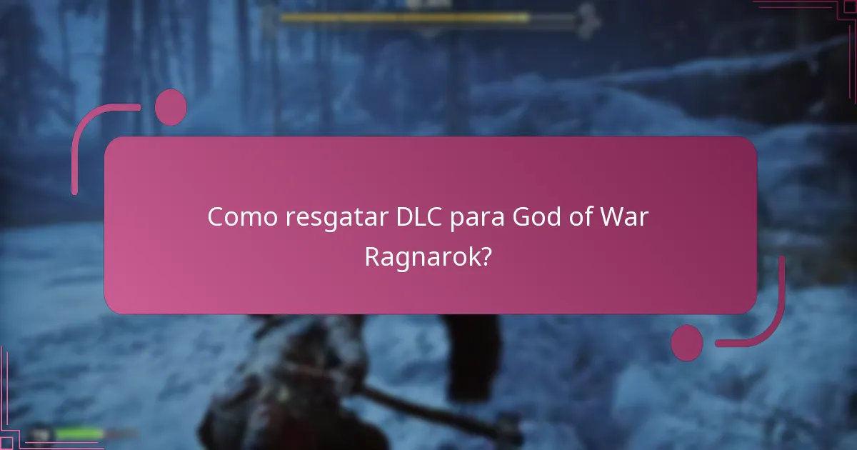 Como resgatar DLC para God of War Ragnarok?