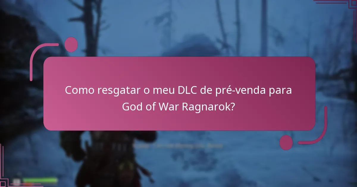 Como resgatar o meu DLC de pré-venda para God of War Ragnarok?