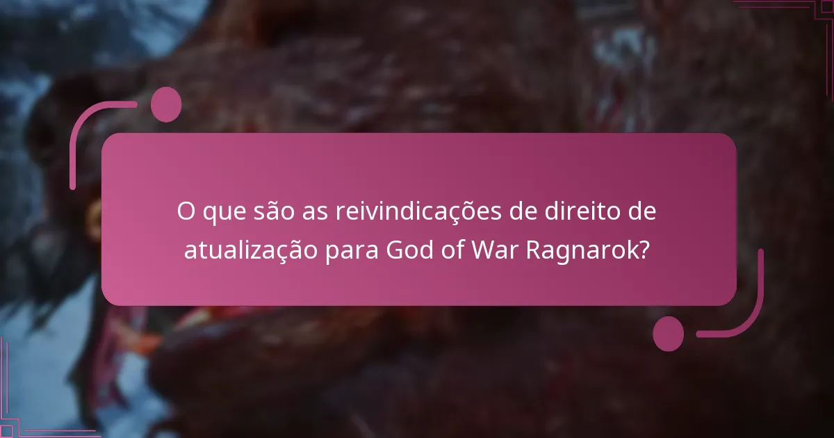 Quais edições de God of War Ragnarok são elegíveis para direitos de atualização?