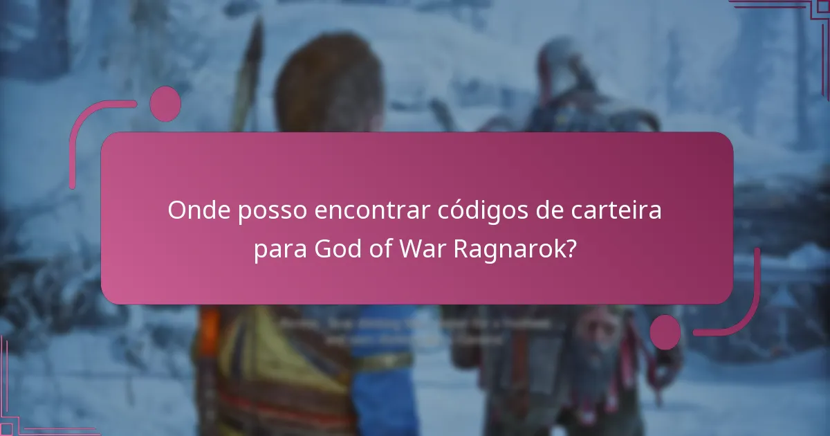 Onde posso encontrar códigos de carteira para God of War Ragnarok?