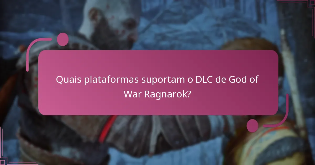 Quais plataformas suportam o DLC de God of War Ragnarok?