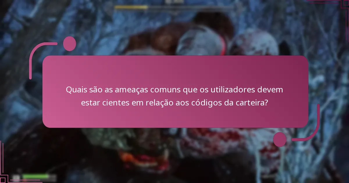 Quais ferramentas podem melhorar a segurança dos códigos da carteira?