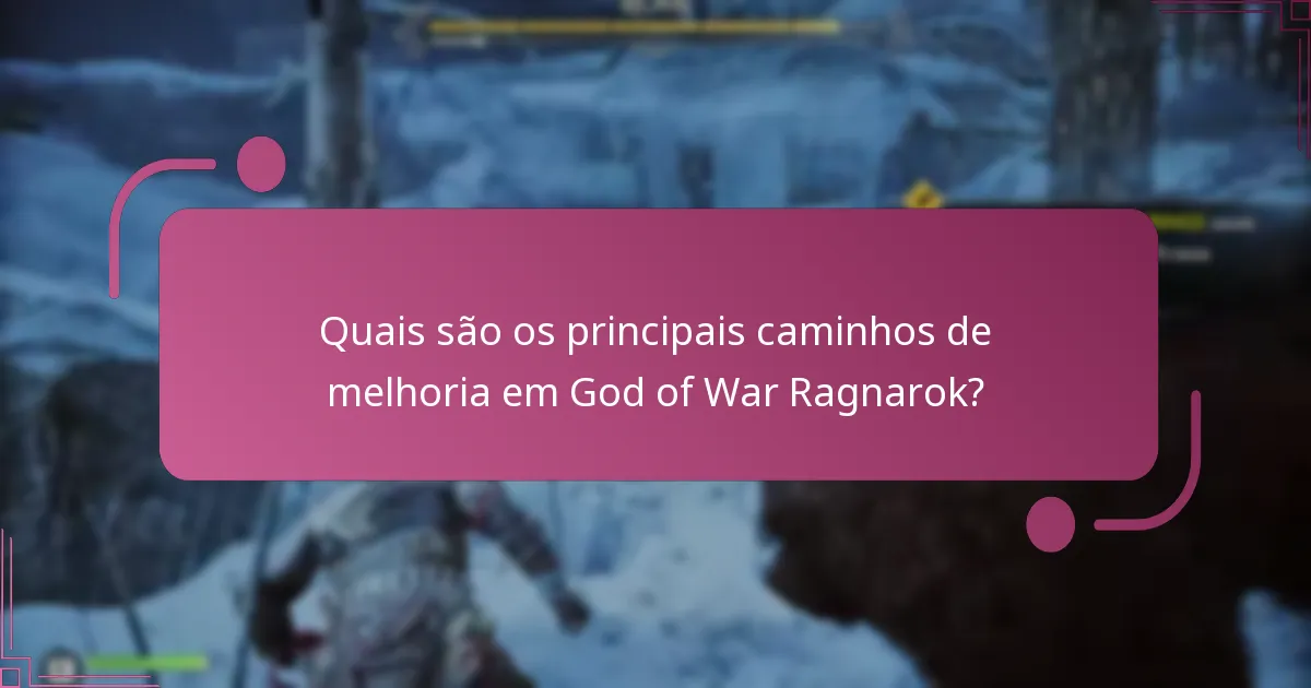 Onde posso encontrar recursos para melhorias em God of War Ragnarok?