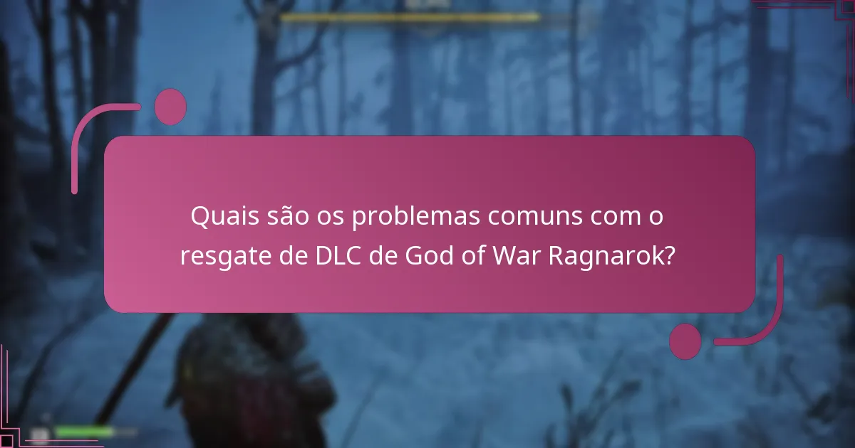 Quais são os requisitos para um resgate de DLC bem-sucedido?