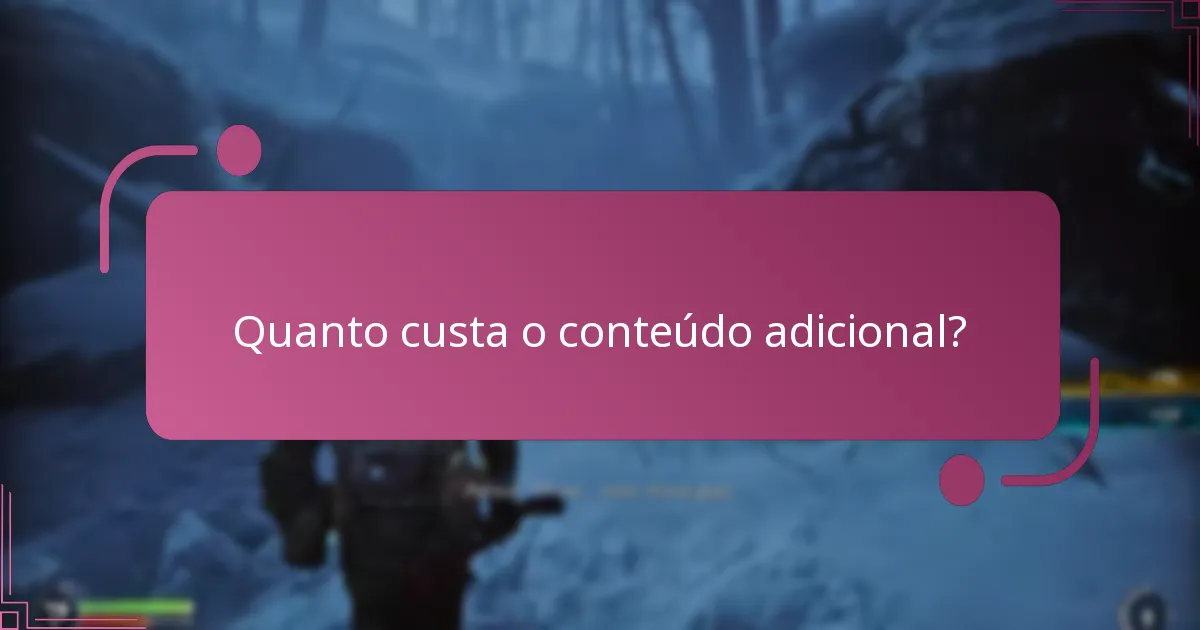 Como é que o conteúdo adicional impacta a jogabilidade?